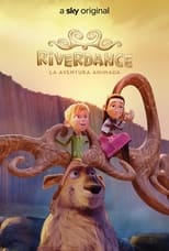Riverdance - La aventura animada